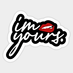 I'M YOURS GIRLS Sticker